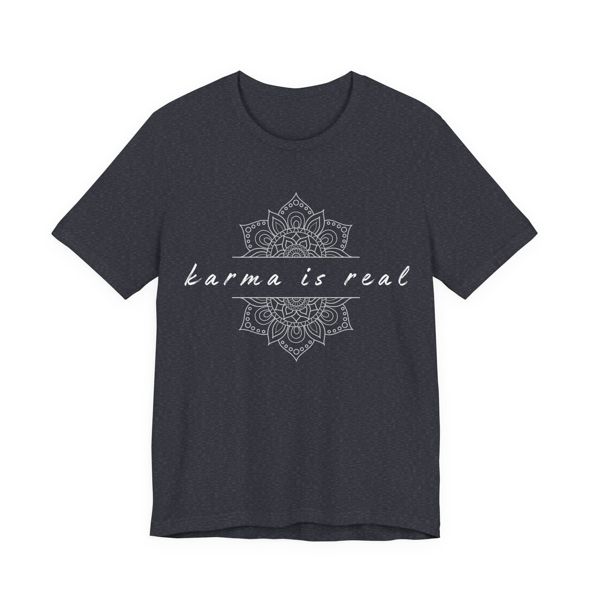 Karma Is Real T-Shirt